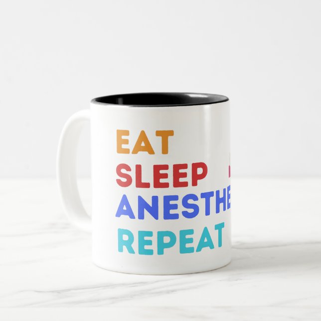 EAT SLEEP ANESTHESIA REPEAT - ANESTHESIA  Two-Tone Two-Tone Coffee Mug (Front Left)