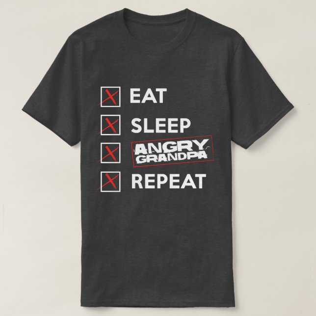 Eat Sleep Angry Granpa Repeat Memorial T Shirt (Design Front)