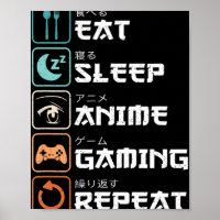 Eat Sleep Anime Gaming Repeat Fun Otaku Gamer Poster