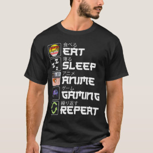 Eat Sleep Anime Gaming Repeat Kawaii Otaku Anime  T-Shirt