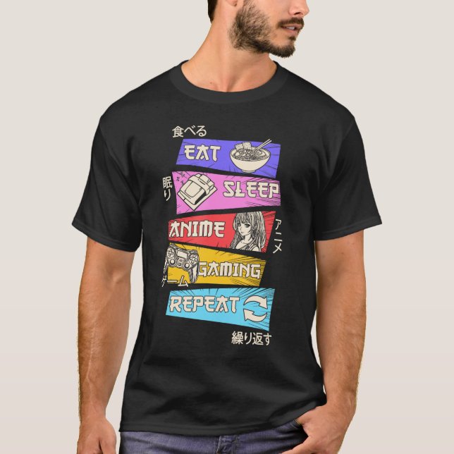 Eat Sleep Anime Gaming Repeat Otaku Gamer Japanese T-Shirt (Front)