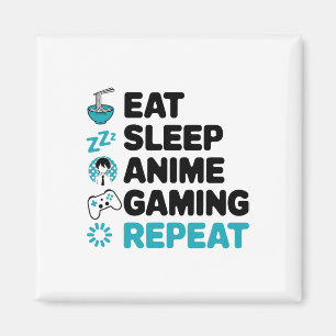 Eat Sleep Anime Gaming Repeat Video Gamer Anime Lo Magnet