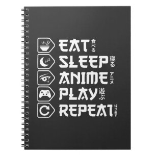 Eat Sleep Anime Play Repeat Otaku Anime Lifestyle Notebook
