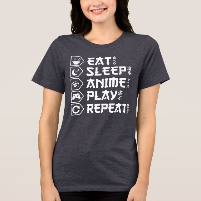 Eat Sleep Anime Play Repeat Otaku Anime Lifestyle Tri-Blend Shirt (Front)