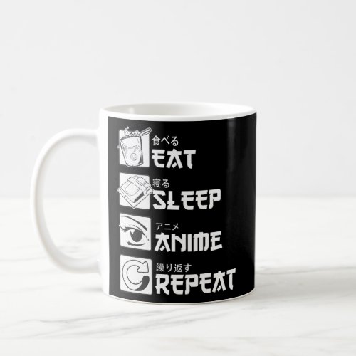 Eat Sleep Anime Repea Anime Manga Coffee Mug