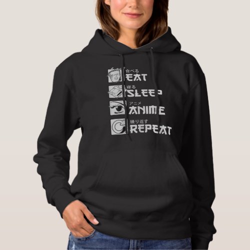 Eat Sleep Anime Repea Funny Japanese Manga Gift T Hoodie