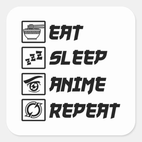 Eat Sleep Anime Repeat Anime Lover Manga Otaku Square Sticker