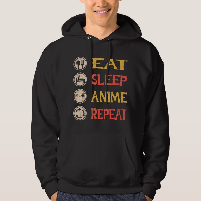 Eat Sleep Anime Repeat Anime T Gift Hoodie (Front)