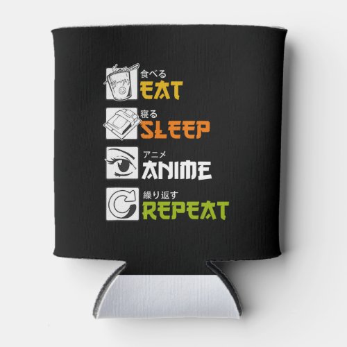 Eat Sleep Anime Repeat Gift Idea Cosplayer Can Cooler