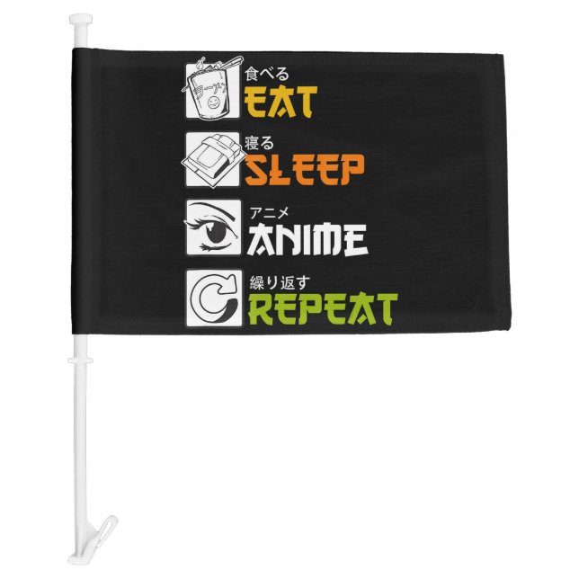 Eat Sleep Anime Repeat Gift Idea Cosplayer Car Flag (Front)