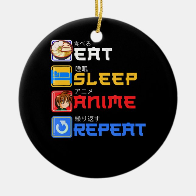 Eat Sleep Anime Repeat Gift Idea Cosplayer Ceramic Ornament (Front)