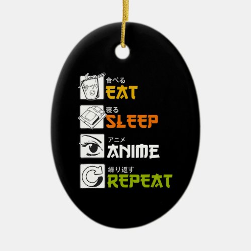 Eat Sleep Anime Repeat Gift Idea Cosplayer Ceramic Ornament