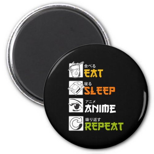 Eat Sleep Anime Repeat Gift Idea Cosplayer Magnet