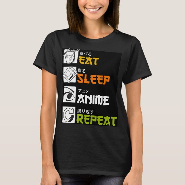 Eat Sleep Anime Repeat Gift Idea Cosplayer T-Shirt (Front)