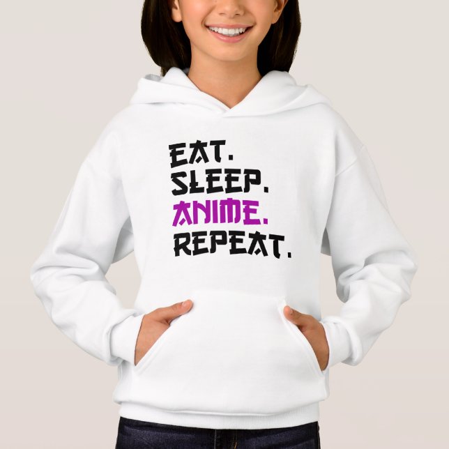 Eat Sleep Anime Repeat    Hoodie (Front)