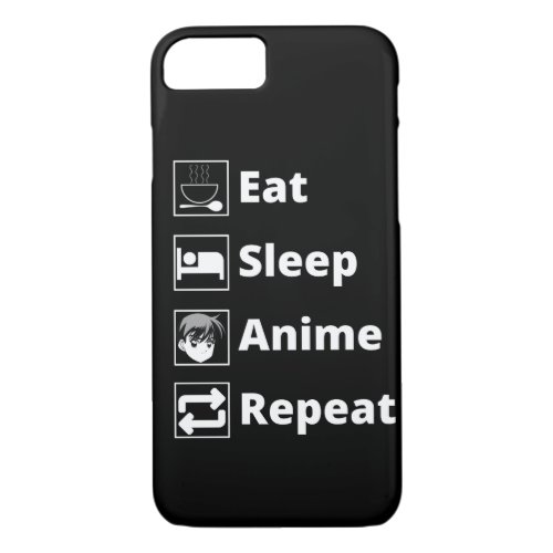 Eat Sleep Anime Repeat iPhone 78 Case