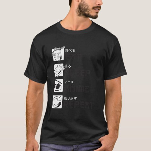 Eat Sleep Anime Repeat Japanese Letters For Anime  T_Shirt