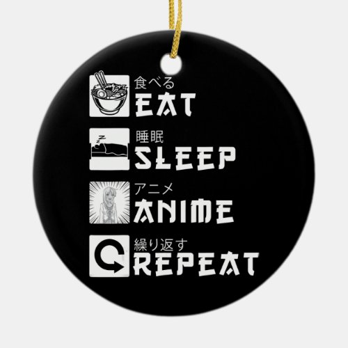 Eat Sleep Anime Repeat Japanese Manga Lover Ceramic Ornament