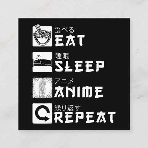 Eat Sleep Anime Repeat Japanese Manga Lover Square Business Card