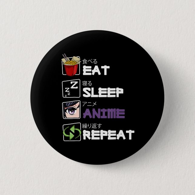 Eat Sleep Anime Repeat Kawaii Otaku Manga Japan Fa Button (Front)