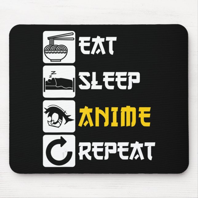 Eat Sleep Anime Repeat  Manga Japan Saying Cosplay Mouse Pad (Front)