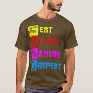 Eat Sleep Anime Repeat Manga Japan Saying Cosplay T-Shirt