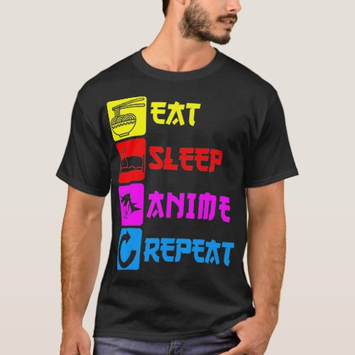 Eat Sleep Anime Repeat  Manga Japan Saying Cosplay T_Shirt