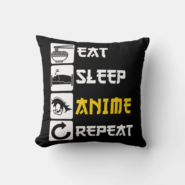 Eat Sleep Anime Repeat  Manga Japan Saying Cosplay Throw Pillow (Front)