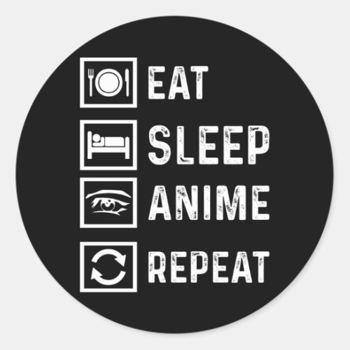 Eat Sleep Anime Repeat Manga Japanese funny Gift Classic Round Sticker