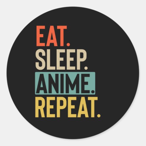Eat Sleep Anime Repeat retro vintage colors Classic Round Sticker