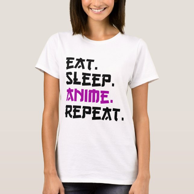 Eat Sleep Anime Repeat T-Shirt (Front)