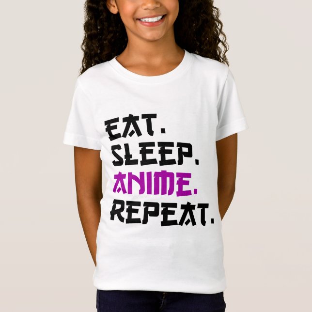 Eat Sleep Anime Repeat   T-Shirt (Front)