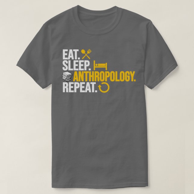 Eat sleep Anthropology Repeat Anthropology Routine T-Shirt (Design Front)