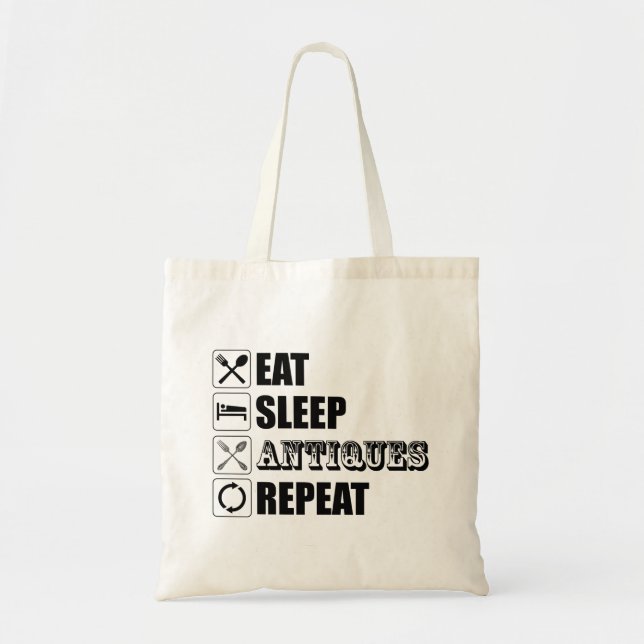 Eat. Sleep. Antiques. Repeat Tote Bag (Front)