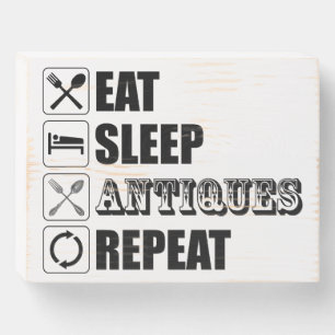 Eat. Sleep. Antiques. Repeat Wooden Box Sign