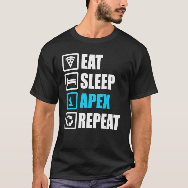 Eat Sleep Apex Repea  Motivational T-Shirt (Front)