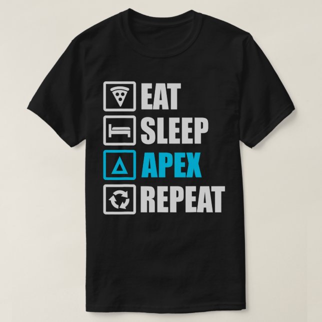 Eat Sleep Apex Repeat Funny Motivational Gift T-Shirt (Design Front)
