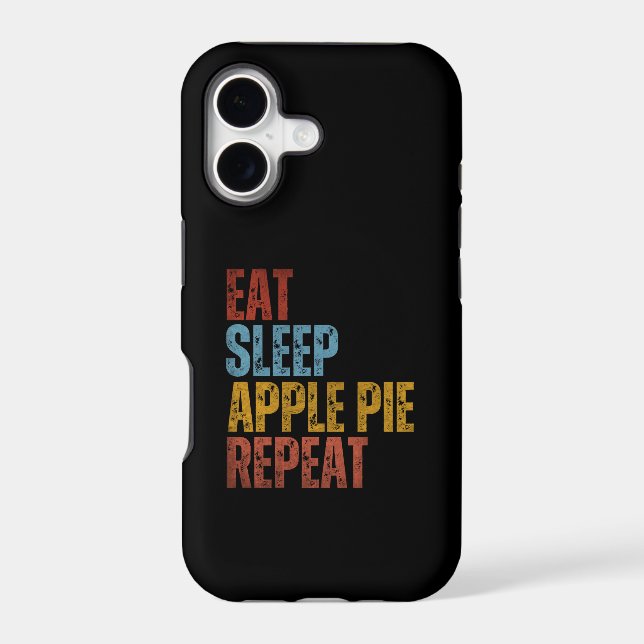 EAT SLEEP APPLE PIE REPEAT IPHONE CASE (Back)