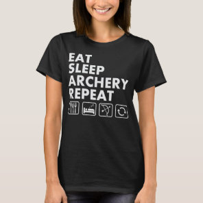 Eat Sleep Archery Repeat Funny Archer T-Shirt