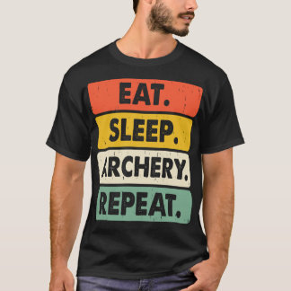 Eat Sleep Archery Repeat – Retro Archery Lover T-Shirt