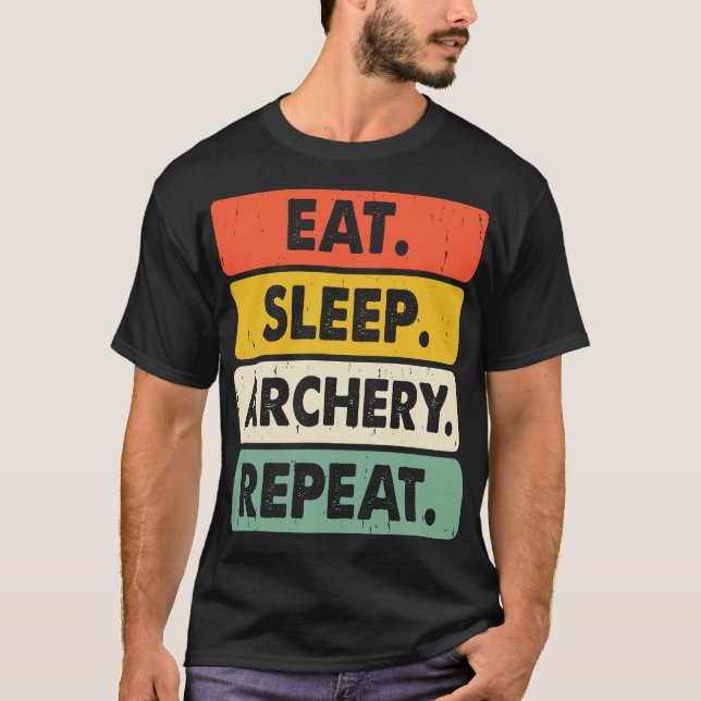 Eat Sleep Archery Repeat – Retro Archery Lover T-Shirt (Front)