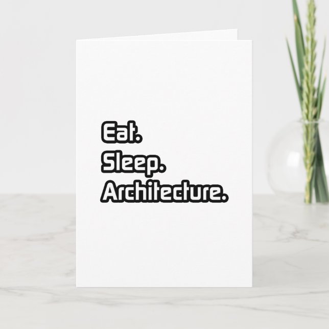 Eat. Sleep. Architecture. Card (Front)