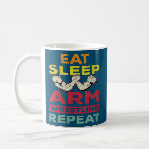 Eat Sleep Arm Wrestling Repeat Arm Wrestler Coffee Mug