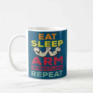 Eat Sleep Arm Wrestling Repeat Arm Wrestler Coffee Mug
