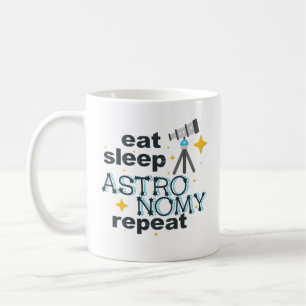 Eat Sleep Astronomy Repeat Coffee Mug Astronomer