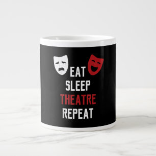 Eat Sleep Atre Repeat - Musical Broadway Actor Gif Giant Coffee Mug