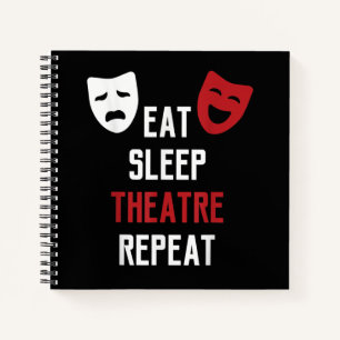 Eat Sleep Atre Repeat - Musical Broadway Actor Gif Notebook