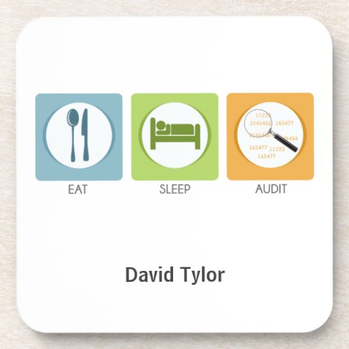 Eat Sleep Audit Beverage Coaster