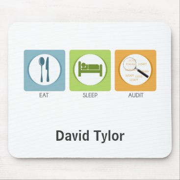 Eat Sleep Audit! Mouse Pad