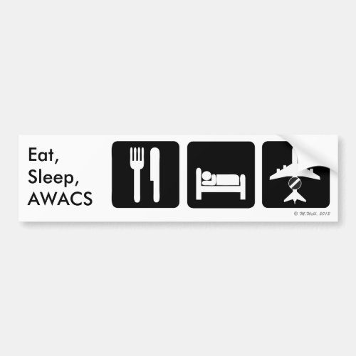 Eat Sleep AWACS Bumper Sticker